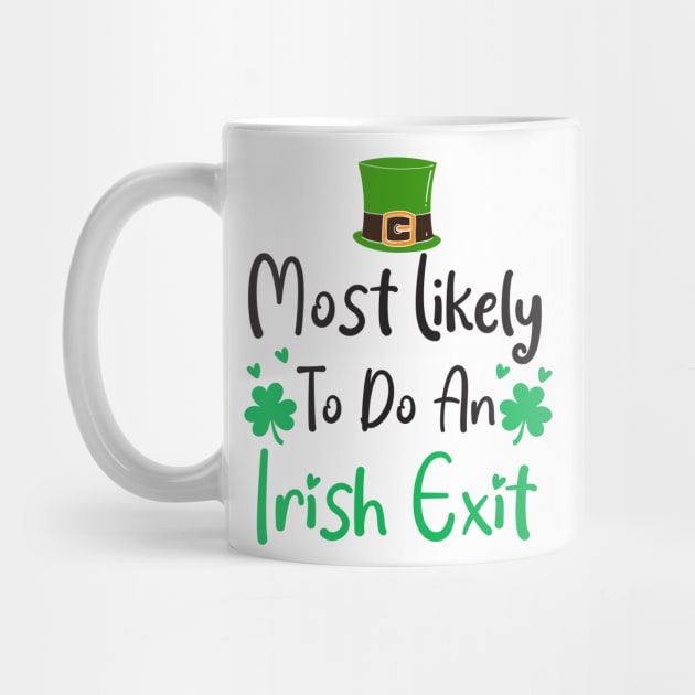 most likely to do an irish exit by Work Memes